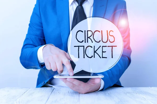Handwriting text Circus Ticket. Concept meaning card that gives the holder a certain right to enter the circus Businessman with pointing finger in front of him.