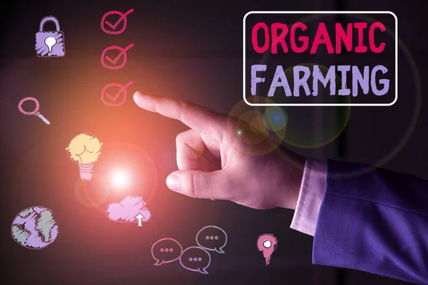 Conceptual hand writing showing Organic Farming. Business photo text agricultural system that use ecologically based pest control. — Stockfoto