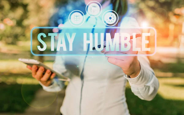 Text sign showing Stay Humble. Conceptual photo not proud or arrogant Modest to be humble although successful. — 图库照片