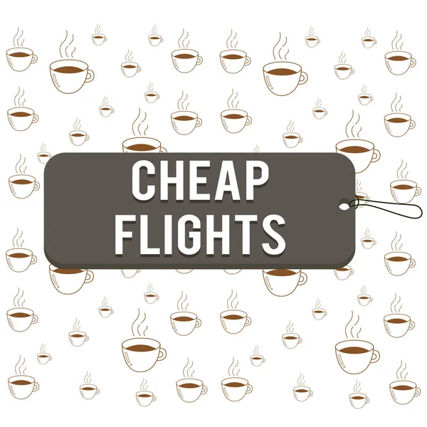 Writing note showing Cheap Flights. Business photo showcasing costing little money or less than is usual or expected airfare Label tag badge rectangle shaped empty space string colorful background.