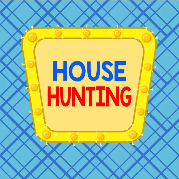 Word writing text House Hunting. Business concept for the act of searching or looking for a house to buy or rent Asymmetrical uneven shaped format pattern object outline multicolour design.