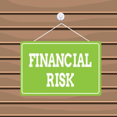 Finansal riski gösteren kavramsal el yazısı. İş fotoğrafı metni, Memo hatırlatıcısının boş arkaplan dikdörtgenini finanse etmesiyle ilişkili çeşitli risk türleri.