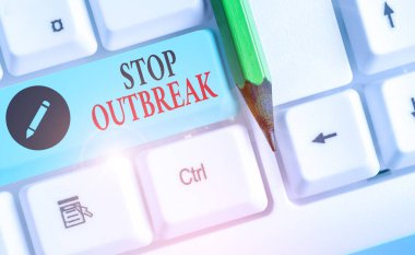 Writing note showing Stop Outbreak. Business photo showcasing prevent incident in which showing facing a similar illness.