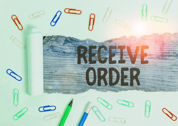 Writing note showing Receive Order. Business photo showcasing delivered and receive goods or services under specified terms.