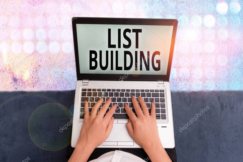 Conceptual hand writing showing List Building. Business photo showcasing database of showing you can contact with your marketing message.