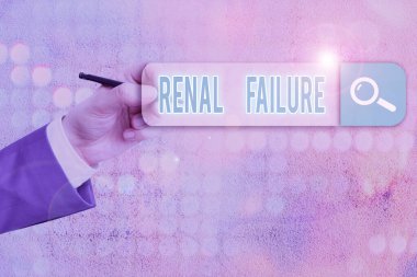Conceptual hand writing showing Renal Failure. Business photo showcasing medical condition in which the kidneys no longer function.