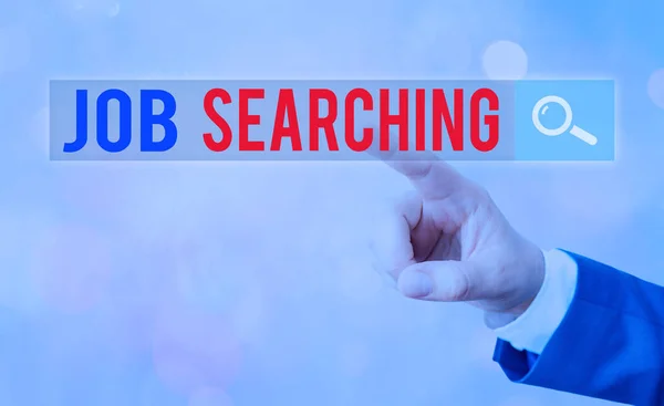 Text sign showing Job Searching. Conceptual photo The act of looking for employment Job seeking or job hunting.