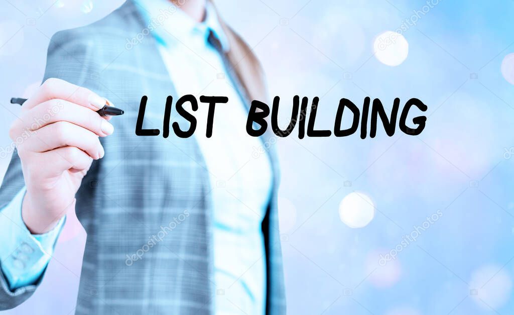 Conceptual hand writing showing List Building. Business photo showcasing database of showing you can contact with your marketing message.