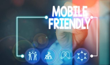 Text sign showing Mobile Friendly. Conceptual photo website is designed to display on a mobile device correctly.