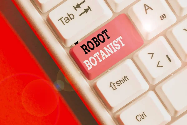 Parola che scrive testo Robot Botanist. Concetto aziendale per i metodi di identificazione automatizzata delle specie botaniche . — Foto Stock