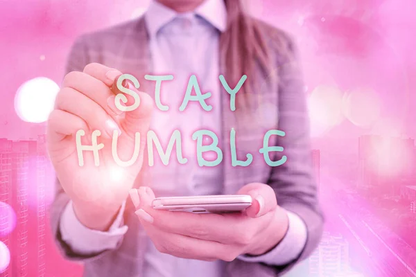 Text sign showing Stay Humble. Conceptual photo not proud or arrogant Modest to be humble although successful. — Stockfoto