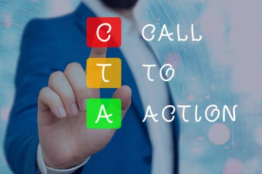 Text sign showing Cal To Action. Conceptual photo Calling to do Actions message. Encourage Start of Decision or inspire to do something. Move to advance Successful strategy.