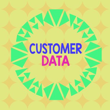 Handwriting text Customer Data. Concept meaning all records and information pertaining to any customer Asymmetrical uneven shaped format pattern object outline multicolour design.