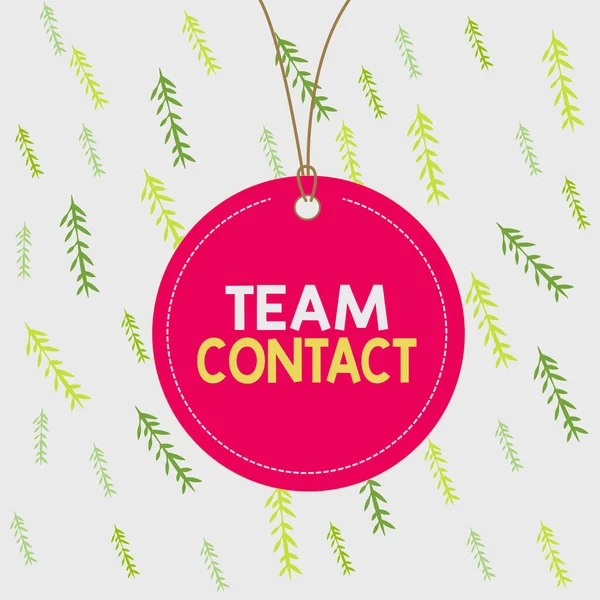 Handwriting text Team Contact. Concept meaning The interaction of the individuals on a team or group Badge circle label string rounded empty tag colorful background small shape.