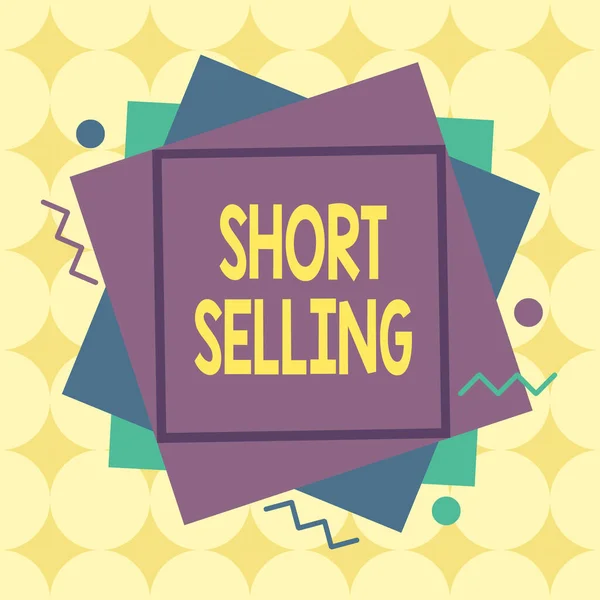 Writing note showing Short Selling. Business photo showcasing Act of selling an asset that you do not currently own Asymmetrical format pattern object outline multicolor design. — Stock fotografie