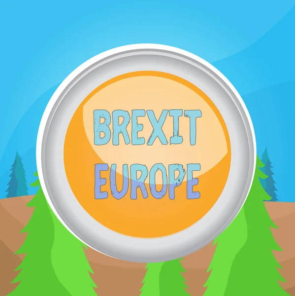 Texte écrit Brexit Europe. Concept d'entreprise pour la possibilité de la Grande-Bretagne se retirer de l'Union européenne Cercle bouton coloré sphère interrupteur centre arrière-plan milieu rond en forme . — Photo
