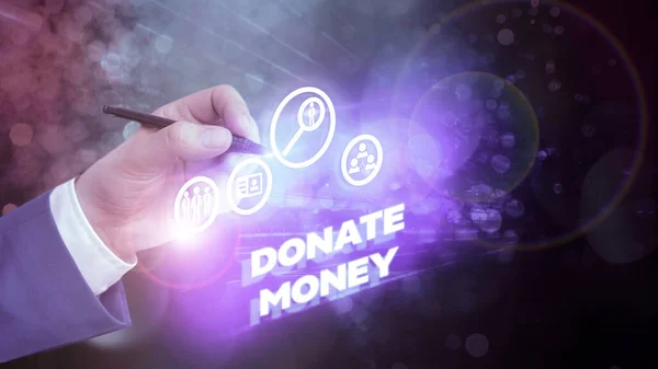 Signo de texto que muestra Donar dinero. Foto conceptual para dar dinero o bienes para ayudar a una demostración u organización . —  Fotos de Stock