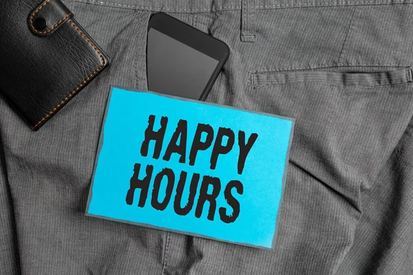 Escritura de texto a mano Happy Hours. Concepto que significa cuando las bebidas se venden a precios reducidos en un bar o restaurante Dispositivo Smartphone dentro de los pantalones bolsillo delantero con billetera y papel de nota . — Foto de Stock