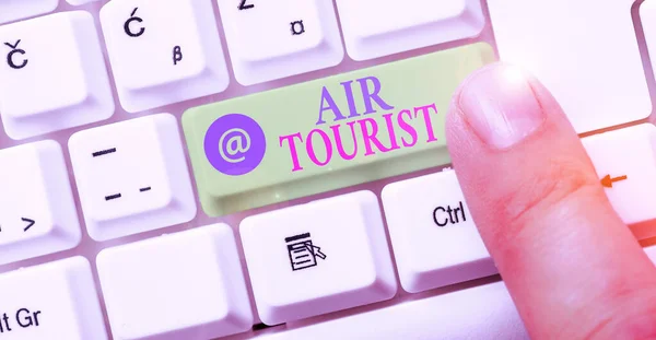 Sinal de texto mostrando Air Tourist. Processo fotográfico conceitual de ir de lugar em lugar por qualquer objeto voador . — Fotografia de Stock