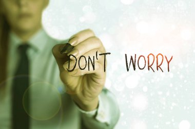 Kelime yazma konusunda endişelenme. İş kavramı, birini daha az sinirli veya daha az sinirli yapmaya çalışmak için kullanılır..