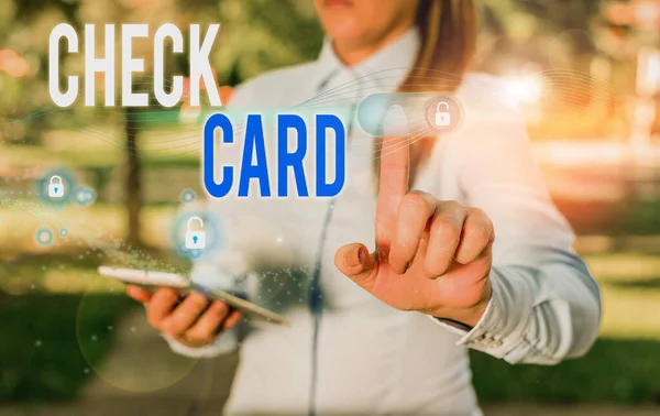 Parola di scrittura del testo Check Card. Concetto di business per consentire al titolare di un conto di accedere ai fondi nel suo conto . — Foto Stock