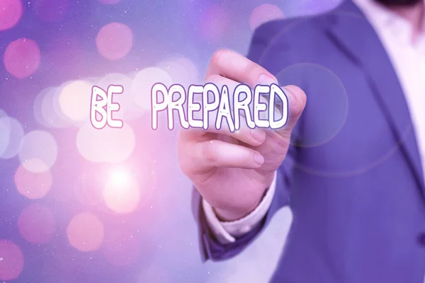 Handwriting text Be Prepared. Concept meaning try be always ready to do or deal with something. — Stock Photo, Image