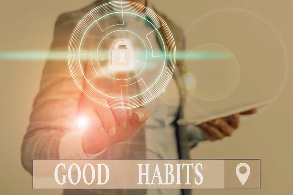 Word writing text Good Habits. Business concept for behaviour that is beneficial to one s is physical or mental health.