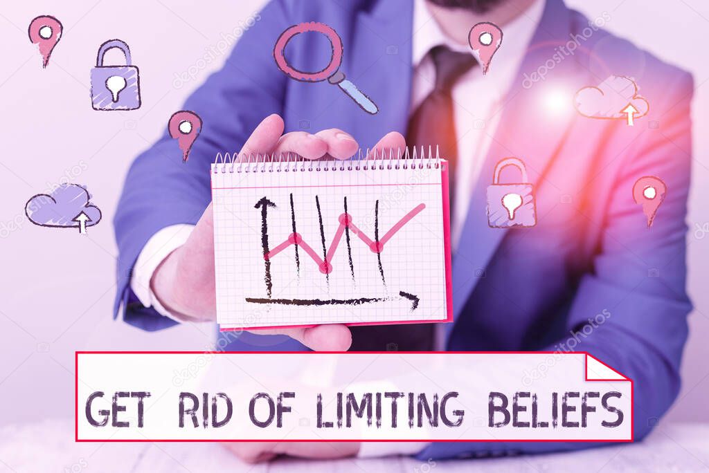 Writing note showing Get Rid Of Limiting Beliefs. Business photo showcasing remove negative beliefs and think positively.