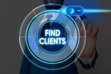 Writing note showing Find Clients. Business photo showcasing to identify or looking for a potential customers or leads.