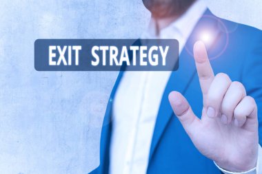 Text sign showing Exit Strategy. Conceptual photo Extricating oneself from a situation that is become difficult.