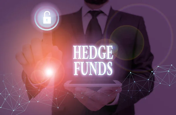 Word writing text Hedge Funds. Business concept for basically a fancy name for an alternative investment partnership.