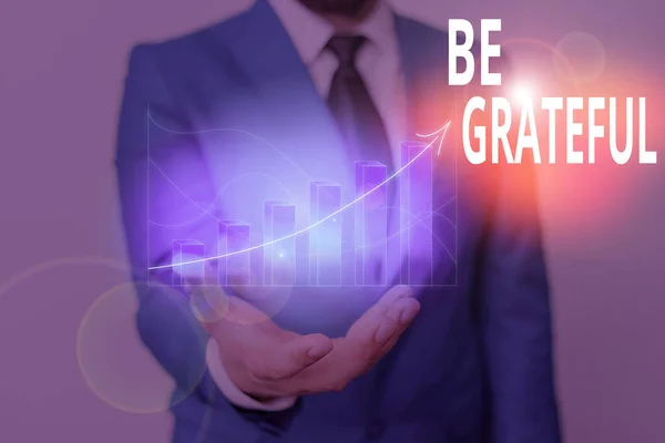 Conceptual mão escrita mostrando Be Grateful. Foto de negócios mostrando sentimento ou mostrando um apreço por algo recebido . — Fotografia de Stock