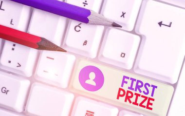 Handwriting text First Prize. Concept meaning the most desirable or grand prize offered for the overall winner.