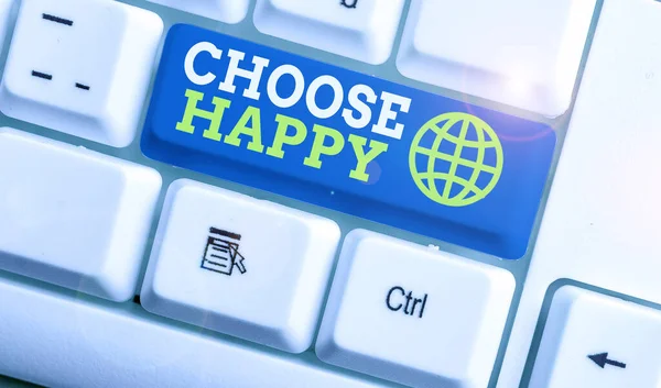 Tekst pisania słów Wybierz Happy. Biznes koncepcja zdolności do tworzenia prawdziwego i trwałego szczęścia dla siebie. — Zdjęcie stockowe