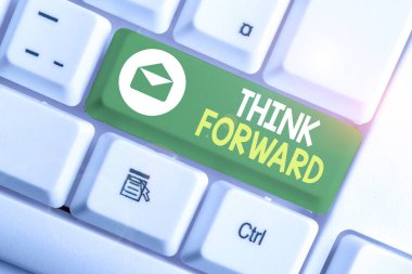 El yazısı metni. İleri Düşün. Kavram derken, gelecek için düşünme ve planlama eylemi..