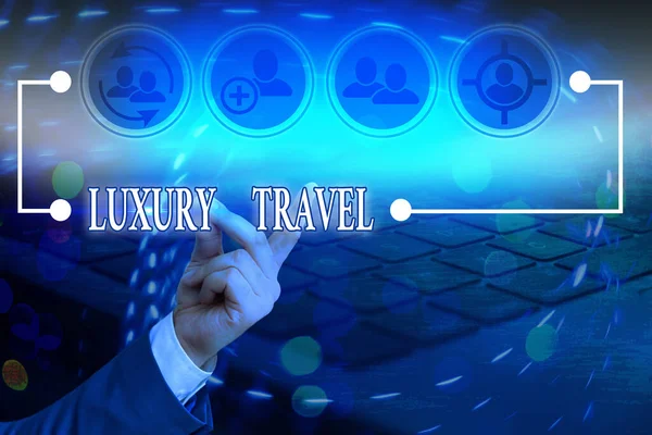 Koncepcionális kézírás a Luxus Utazásról. Üzleti fotó szöveg legfelsőbb kényelem vagy elegancia utazás a világon. — Stock Fotó