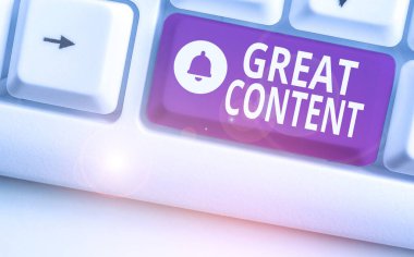 Word writing text Great Content. Business concept for valuable text matter of a document or publication in any form.