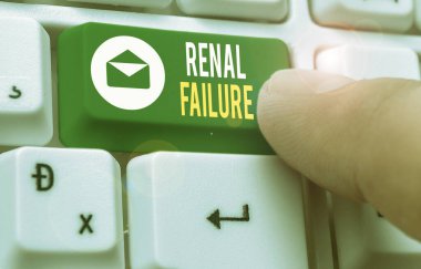 Renal Failure 'u gösteren metin işareti. Böbreklerin artık çalışmadığı kavramsal fotoğraf tıbbi durumu.