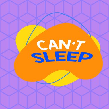 Conceptual hand writing showing Cant Sleep. Business photo showcasing trouble falling asleep or wake up frequently during the night Asymmetrical format pattern object outline multicolor design. clipart