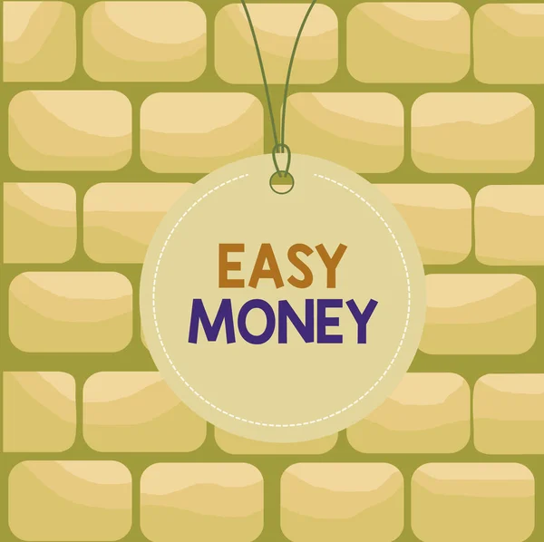 Handwriting text writing Easy Money. Concept meaning money that is easily have and sometimes dishonestly earned Badge circle label string rounded empty tag colorful background small shape.