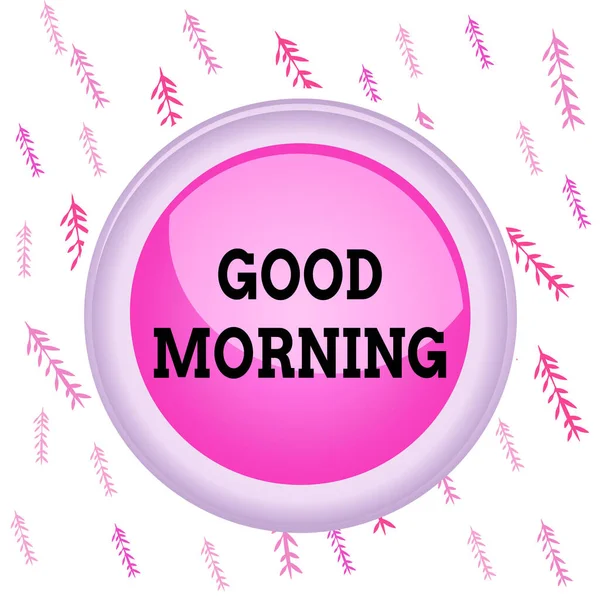 Handwriting text writing Good Morning. Concept meaning expressing good wishes on meeting or parting during the morning Circle button colored sphere switch center background middle round shaped. — Stock Photo, Image