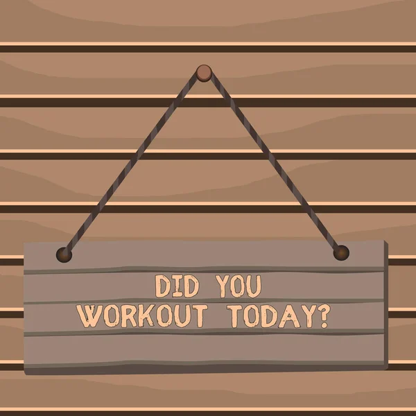 Conceptual hand writing showing Did You Workout Today. Business photo showcasing asking if made session physical exercise Wood plank nail pin colorful background wooden panel fixed. — Stock Photo, Image