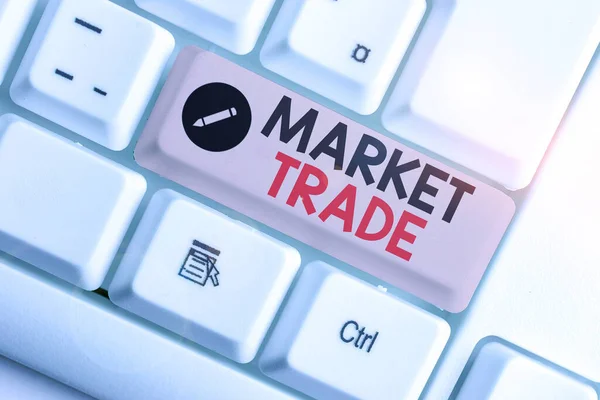 Texto para escrita de palavras Market Trade. Conceito de negócio para a ação de compra de venda ou troca de bens e serviços . — Fotografia de Stock