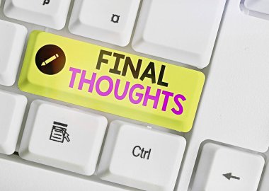 Son Düşünceleri gösteren metin işareti. Kavramsal fotoğraf, varmalarınızın son birkaç cümlesi olmalıdır..