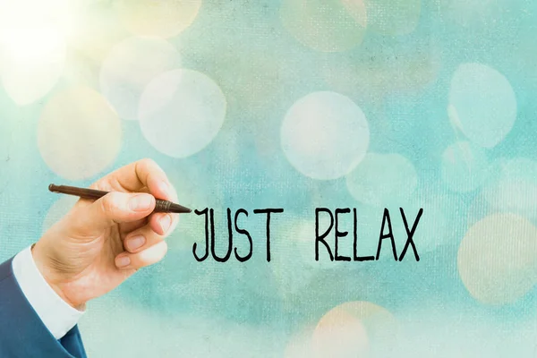 Escritura de mano conceptual que muestra Just Relax. Texto de foto de negocios para descansar o hacer algo que sea agradable y libre de estrés . — Foto de Stock
