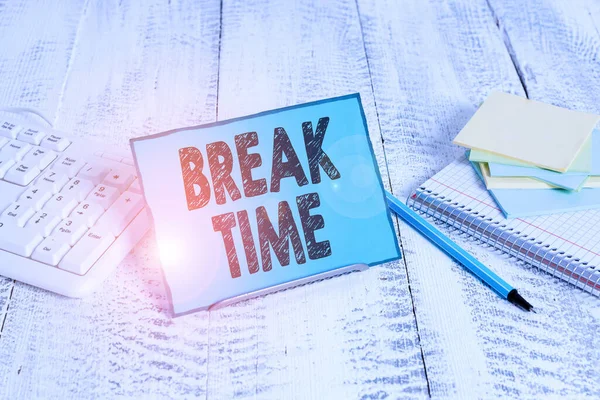 Texto de escritura de palabras Break Time. Concepto de negocio para el tiempo programado cuando los trabajadores dejan de trabajar durante un breve período . — Foto de Stock
