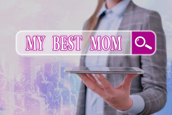 Konzeptionelle Handschrift, die My Best Mom zeigt. Business-Foto zeigt Wertschätzung für Ihre Mutter Liebe Gefühle Kompliment. — Stockfoto