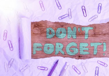 Kelime yazma metni unutma. Birine önemli bir gerçeği veya detayı hatırlatmak için kullanılan iş konsepti.