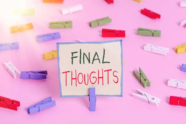 Text sign showing Final Thoughts. Conceptual photo the conclusion or last few sentences within your conclusion Colored clothespin papers empty reminder pink floor background office pin. — Stock Photo, Image