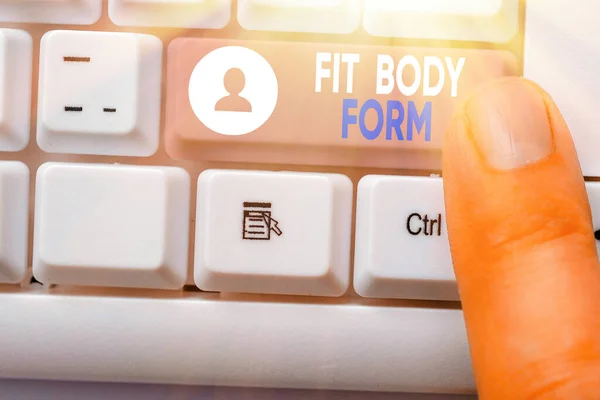 Texto para escrita de palavras Fit Body Form. Conceito de negócio para refere-se a um corpo que perfeitamente alinhar de forma e contorno . — Fotografia de Stock